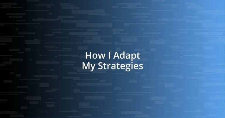 How I Adapt My Strategies