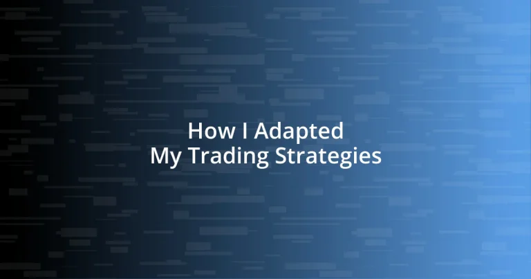 How I Adapted My Trading Strategies