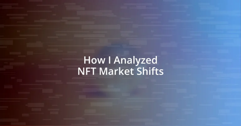 How I Analyzed NFT Market Shifts