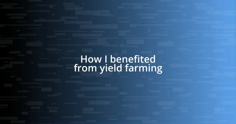 How I benefited from yield farming