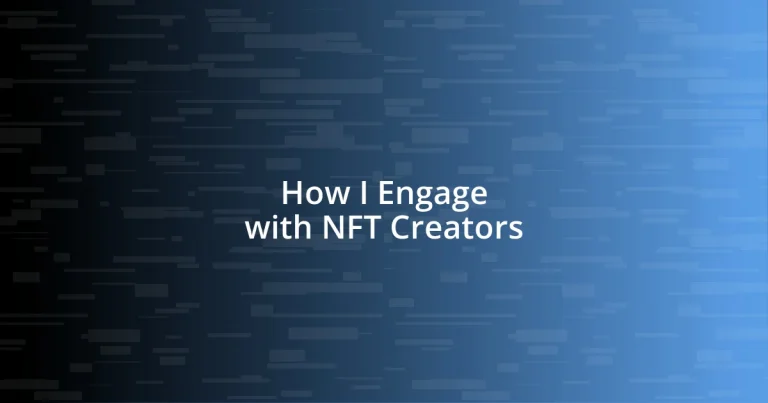 How I Engage with NFT Creators