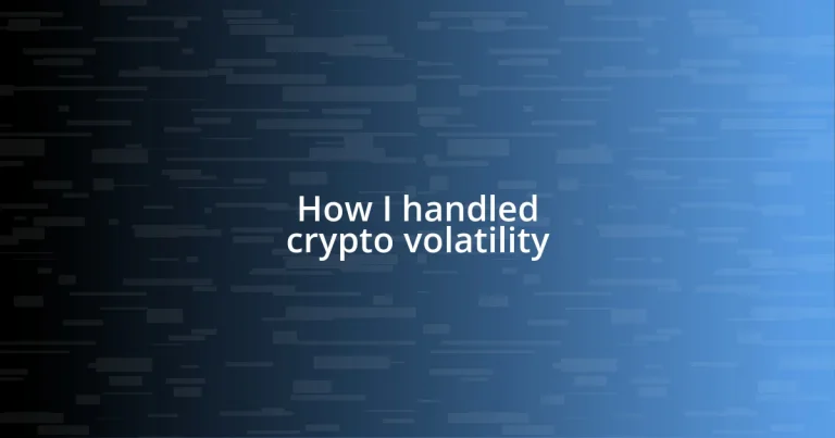 How I handled crypto volatility