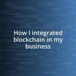 How I integrated blockchain in my business