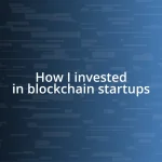 How I invested in blockchain startups