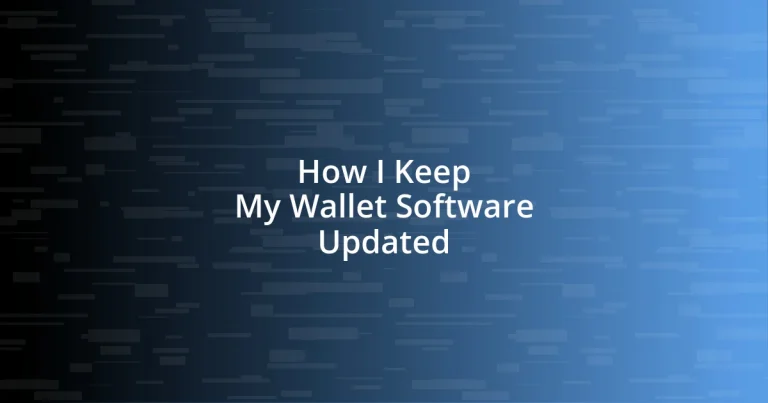 How I Keep My Wallet Software Updated