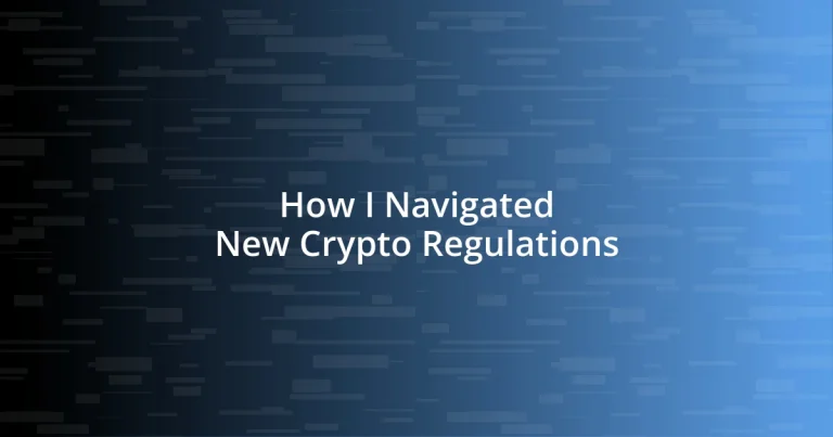 How I Navigated New Crypto Regulations