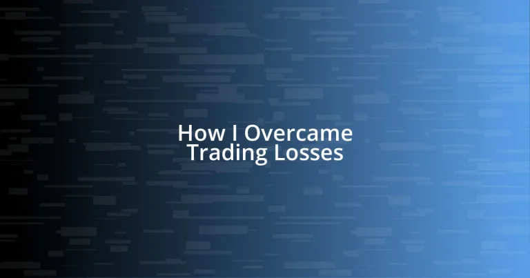 How I Overcame Trading Losses