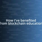 How I’ve benefited from blockchain education