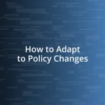 How to Adapt to Policy Changes