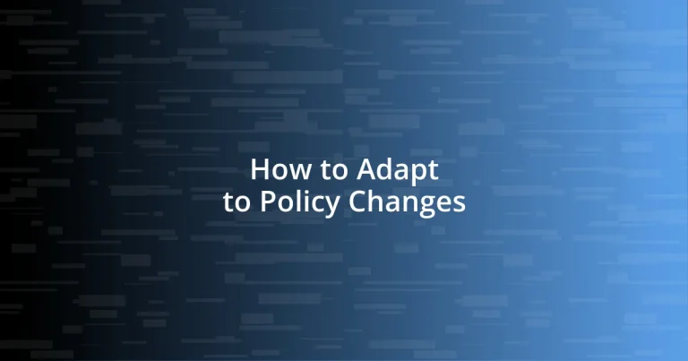 How to Adapt to Policy Changes