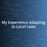 My Experience Adapting to Local Laws