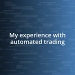 My experience with automated trading