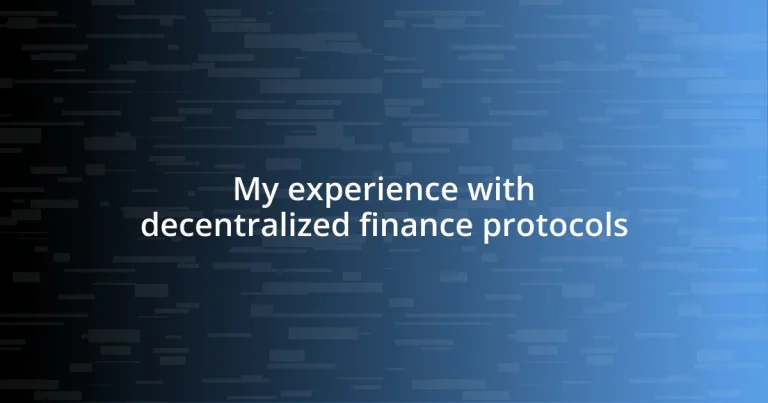 My experience with decentralized finance protocols