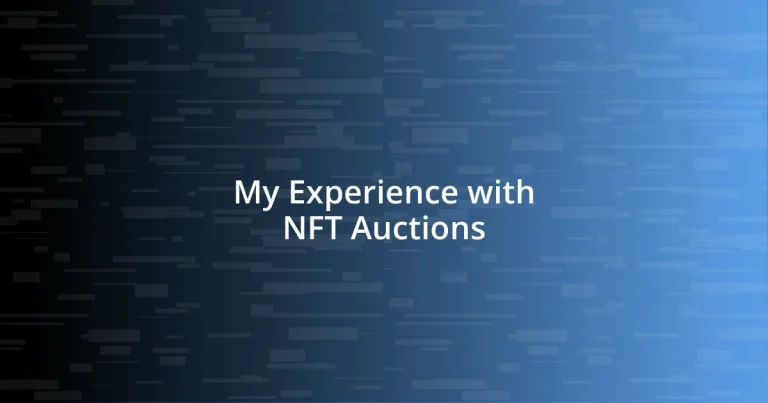 My Experience with NFT Auctions