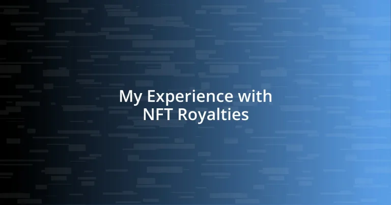 My Experience with NFT Royalties