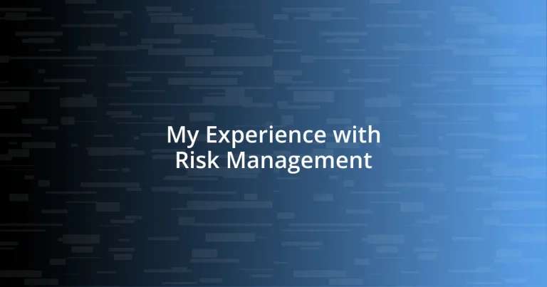 My Experience with Risk Management