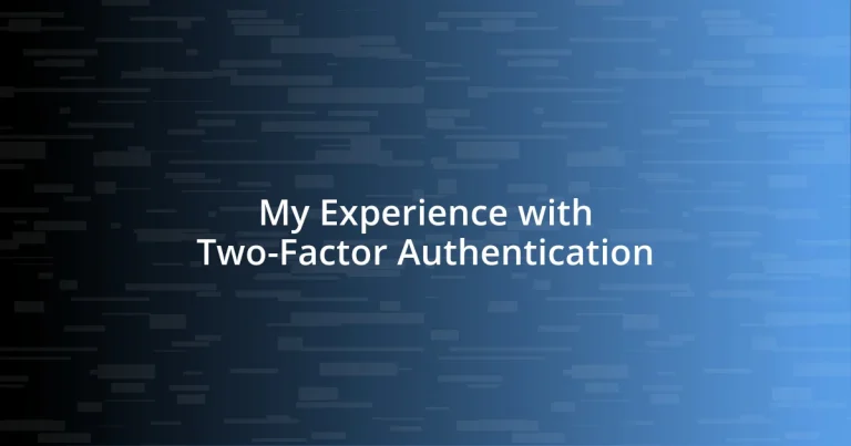 My Experience with Two-Factor Authentication