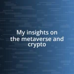 My insights on the metaverse and crypto