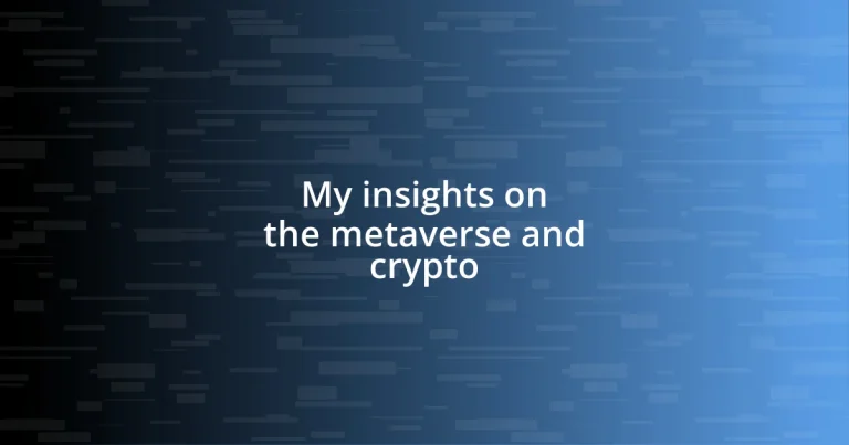 My insights on the metaverse and crypto