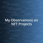 My Observations on NFT Projects