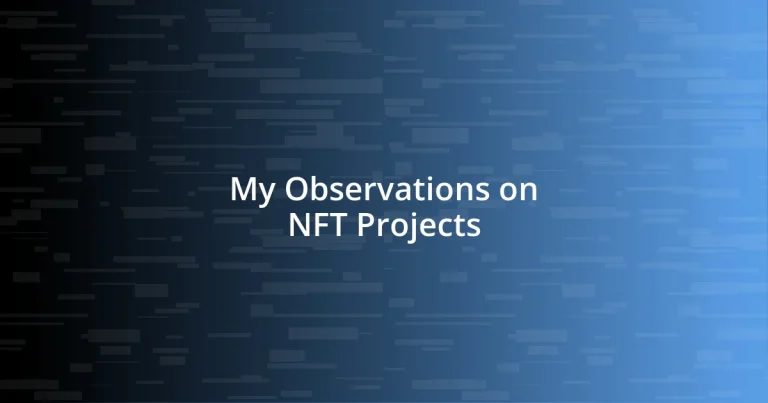 My Observations on NFT Projects