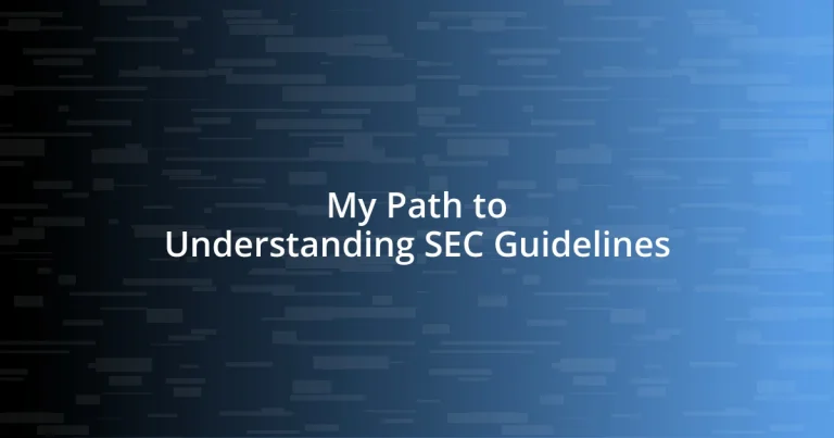 My Path to Understanding SEC Guidelines