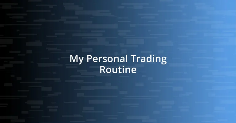 My Personal Trading Routine