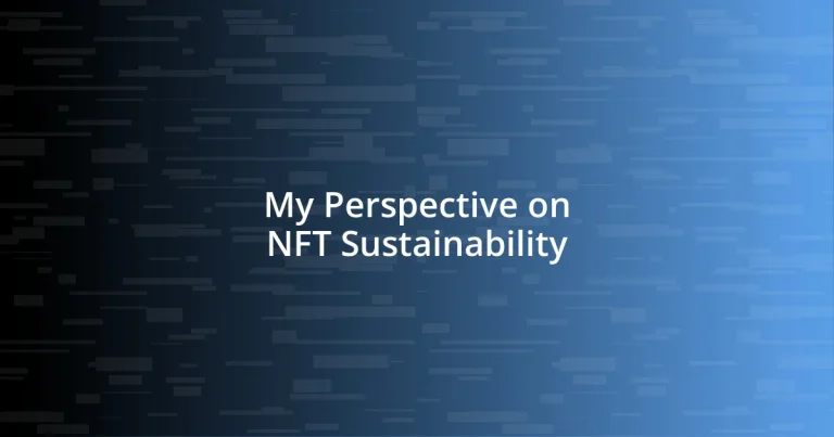 My Perspective on NFT Sustainability