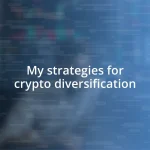 My strategies for crypto diversification