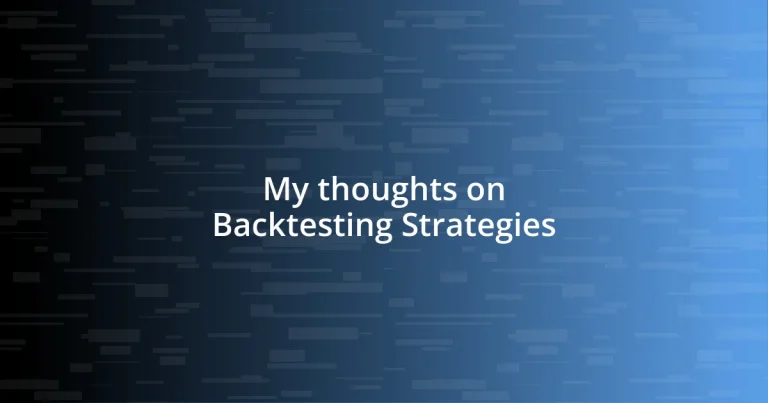 My thoughts on Backtesting Strategies