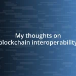 My thoughts on blockchain interoperability