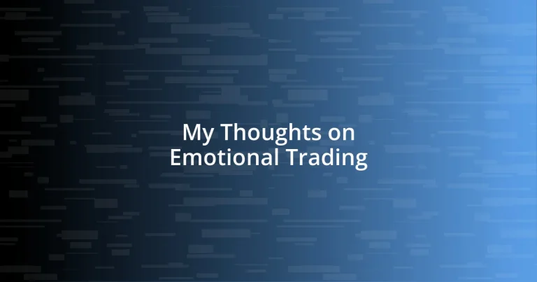 My Thoughts on Emotional Trading