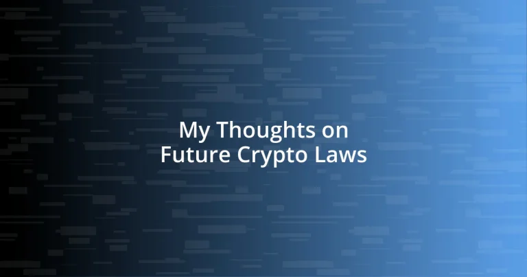 My Thoughts on Future Crypto Laws