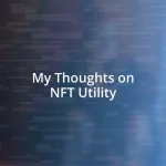 My Thoughts on NFT Utility