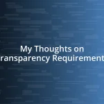 My Thoughts on Transparency Requirements