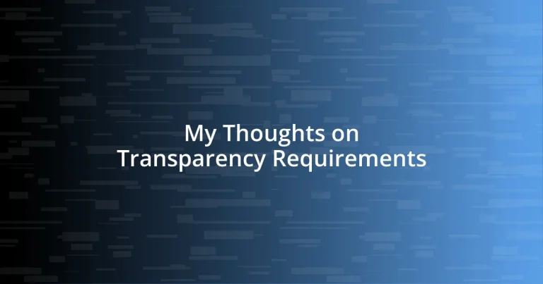 My Thoughts on Transparency Requirements