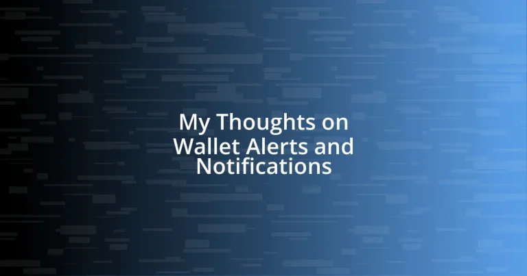 My Thoughts on Wallet Alerts and Notifications