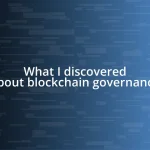 What I discovered about blockchain governance