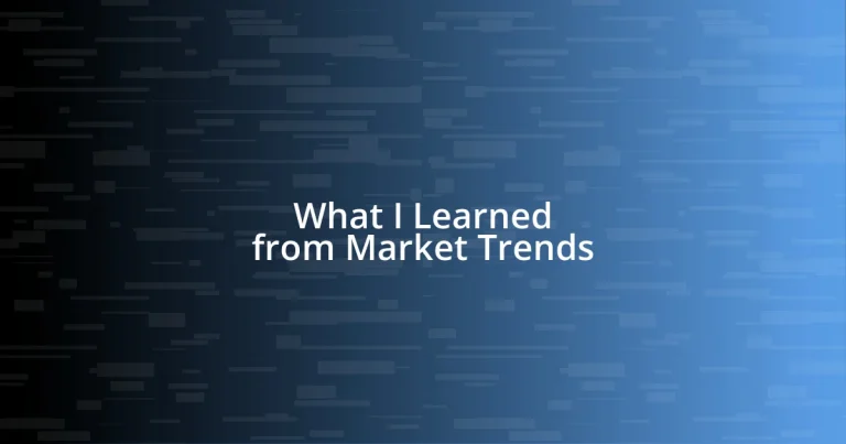 What I Learned from Market Trends