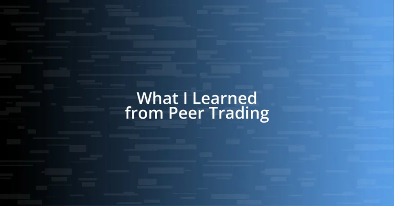 What I Learned from Peer Trading