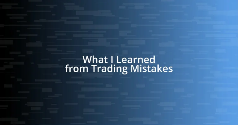 What I Learned from Trading Mistakes