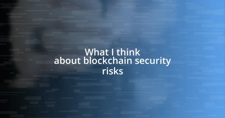 What I think about blockchain security risks