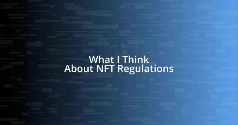 What I Think About NFT Regulations