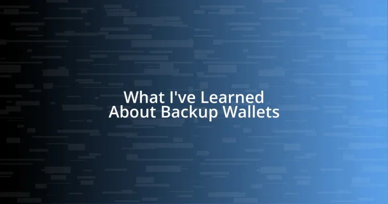 What I’ve Learned About Backup Wallets