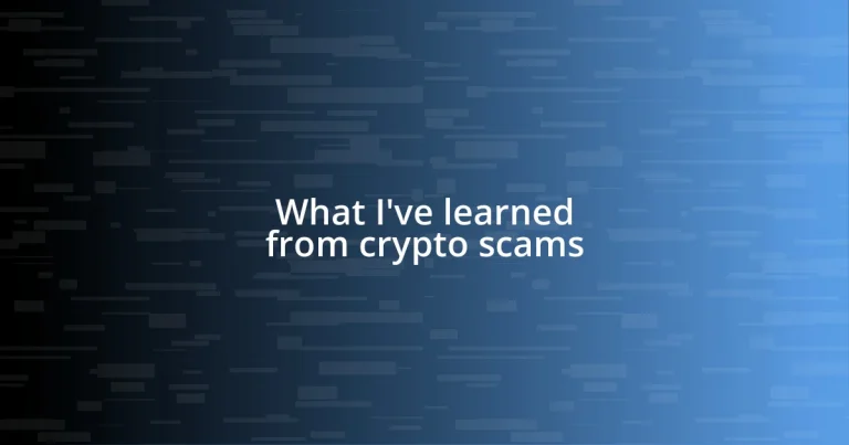 What I’ve learned from crypto scams