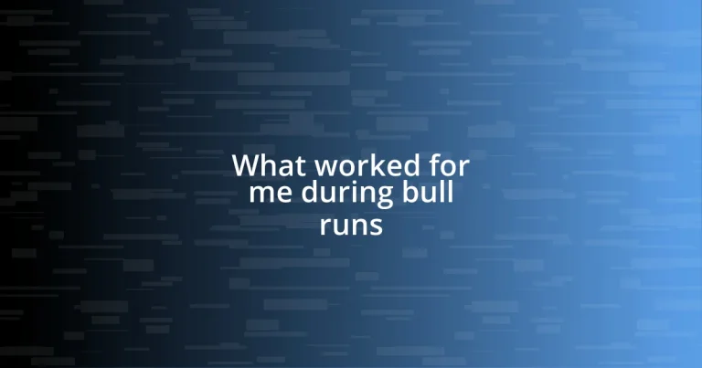 What worked for me during bull runs