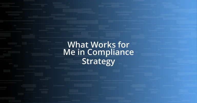 What Works for Me in Compliance Strategy