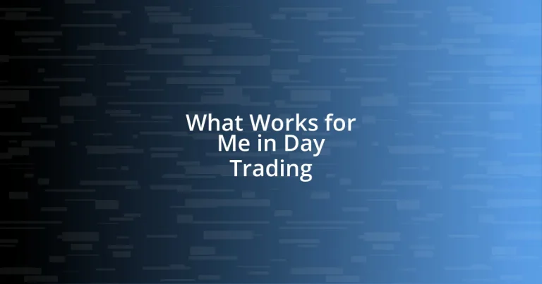 What Works for Me in Day Trading