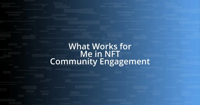 What Works for Me in NFT Community Engagement