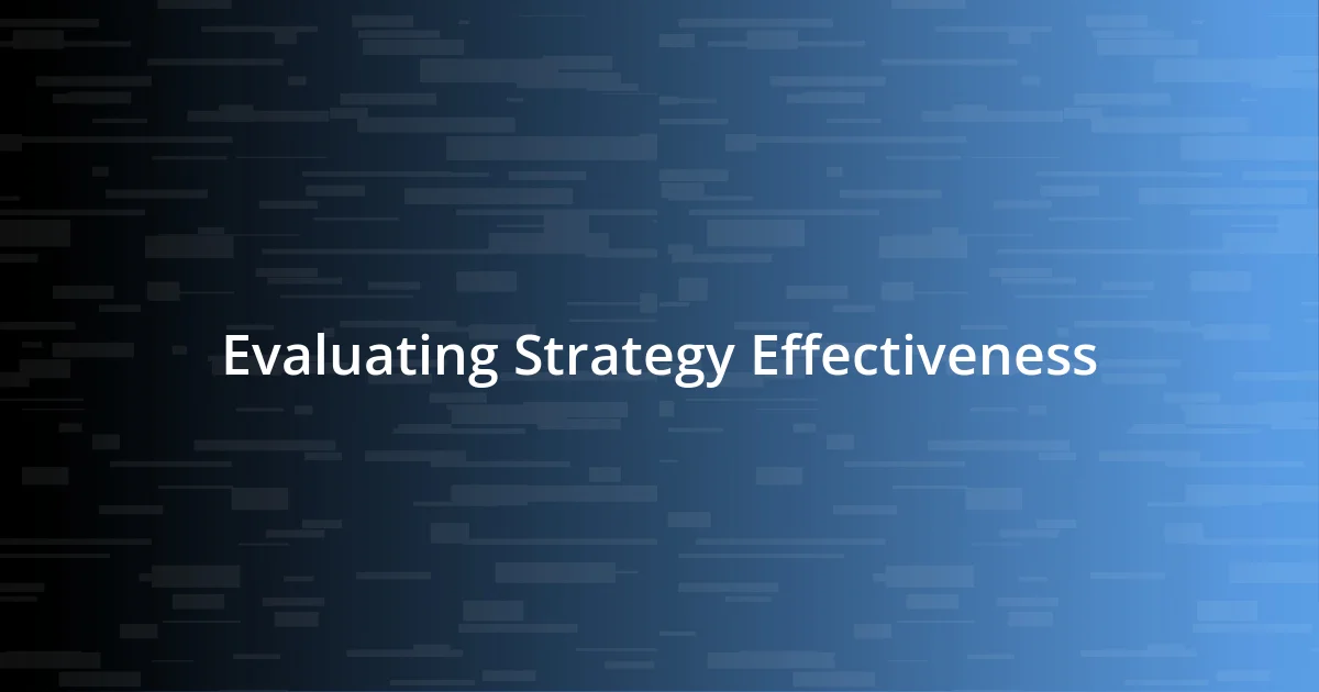 Evaluating Strategy Effectiveness